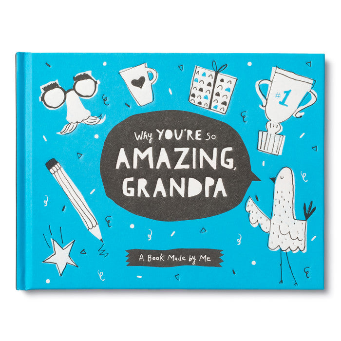 WHY YOUR'E SO AMAZING, GRANDPA