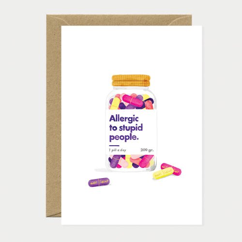 Allergic To Stupid People Card - Sweet Thrills