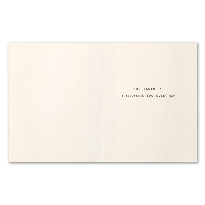 "I Know It's Your Birthday, But" Card - Sweet Thrills