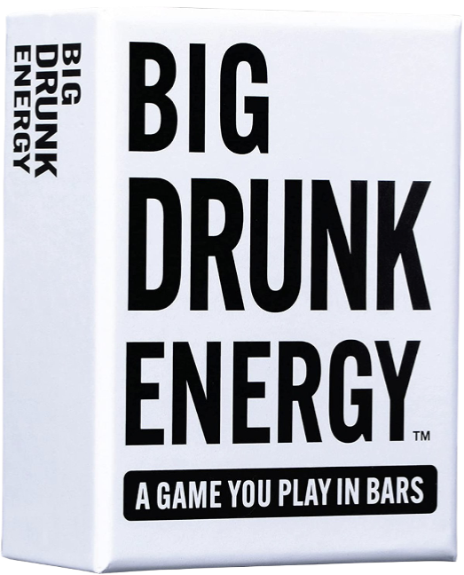 BIG DRUNK ENERGY